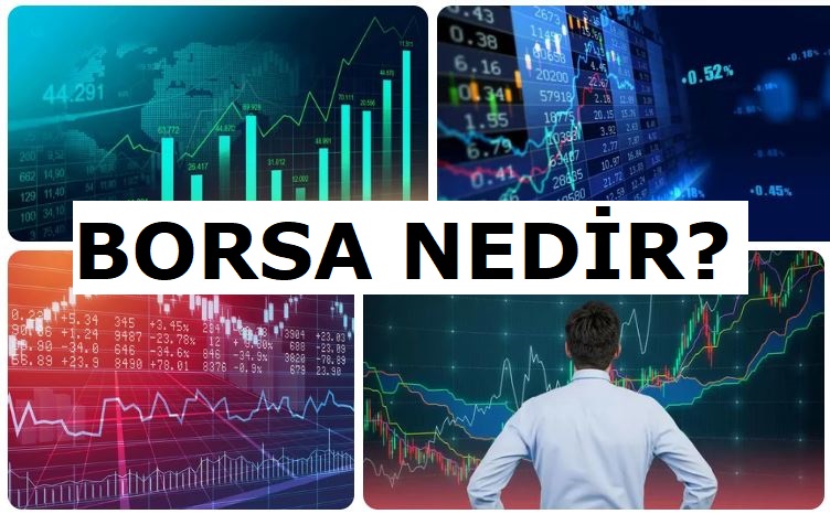 Borsa Nedir?