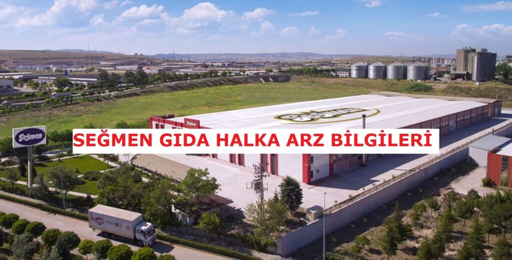 SEGMN - Seğmen Kardeşler Gıda Üretim ve Ambalaj Sanayi A.Ş. Halka Arz